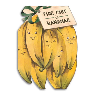 This Shit Is Bananas Funny Sympathy Card