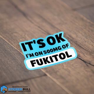 500mg Of FUKITOL Vinyl Sticker