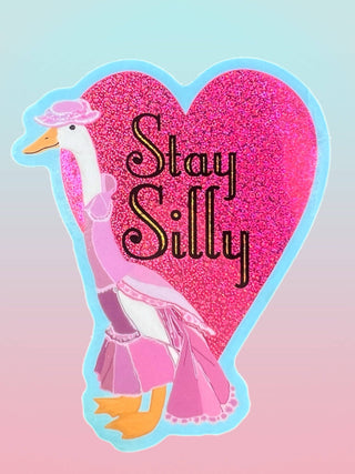 Stay Silly Goose Glitter Sticker - 3 Inch