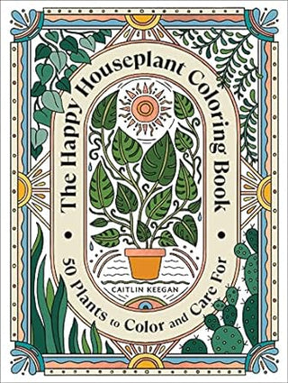 The Happy Houseplant: Coloring Book