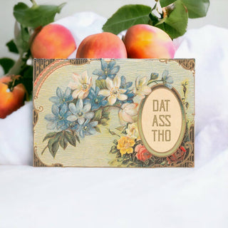 Dat Ass Tho Funny Romantic Card