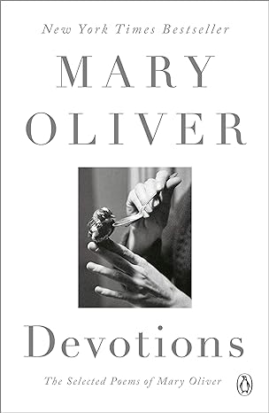 Devotions: The Selected Poems of Mary Oliver - Hardback Edition