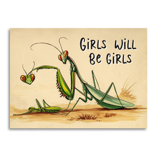 Girls Will Be Girls Praying Mantis Greeting Card