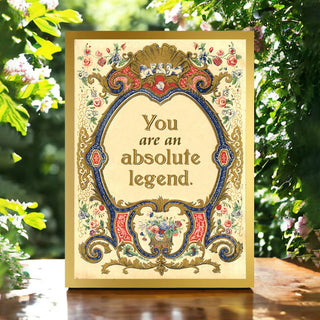 You Are an Absolute Legend - Greeting Card