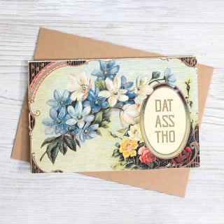 Dat Ass Tho Funny Romantic Card