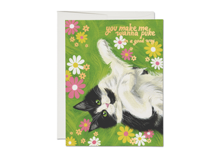 You Make Me Wanna Puke Card - Nice Kitty